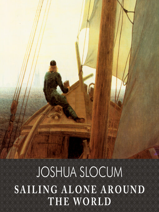 Title details for Sailing Alone Around the World, with eBook by Joshua Slocum - Available